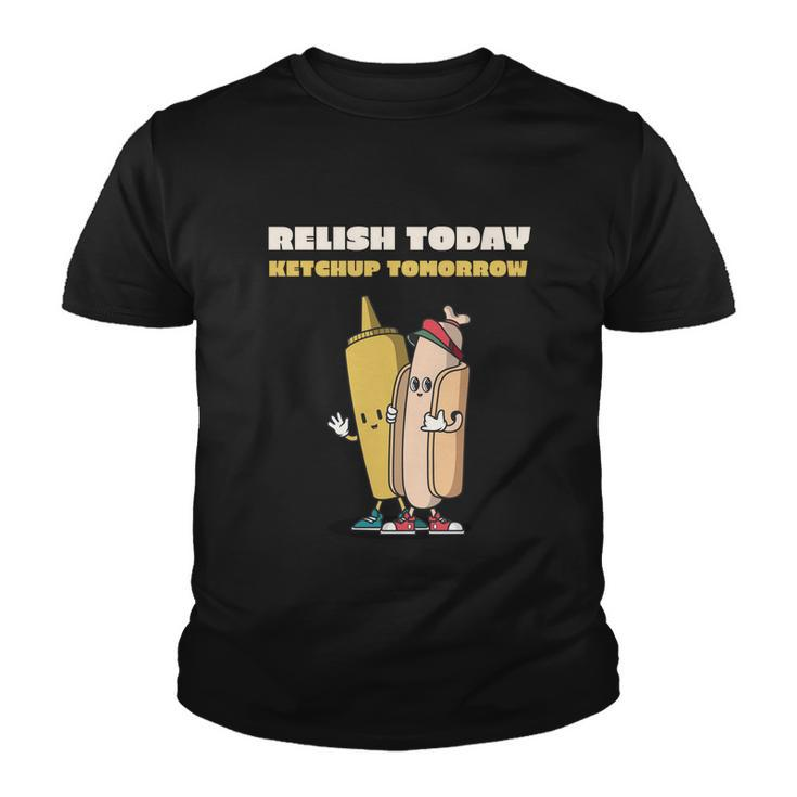 Funny Relish Today Ketchup Tomorrow Barbecue Design Gift Youth T-shirt