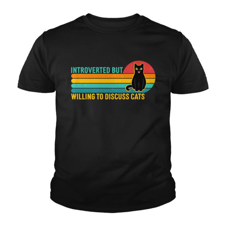 Funny Retro Cat Introverted But Willing To Discuss Cats Tshirt Youth T-shirt
