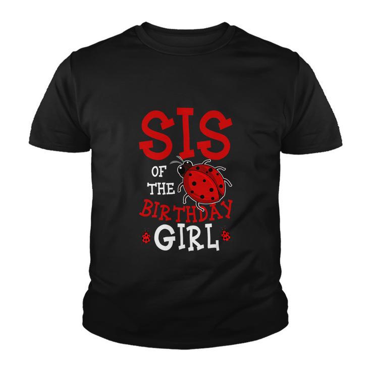 Funny Sis Of The Birthday Girl Ladybug Bday Party Youth T-shirt