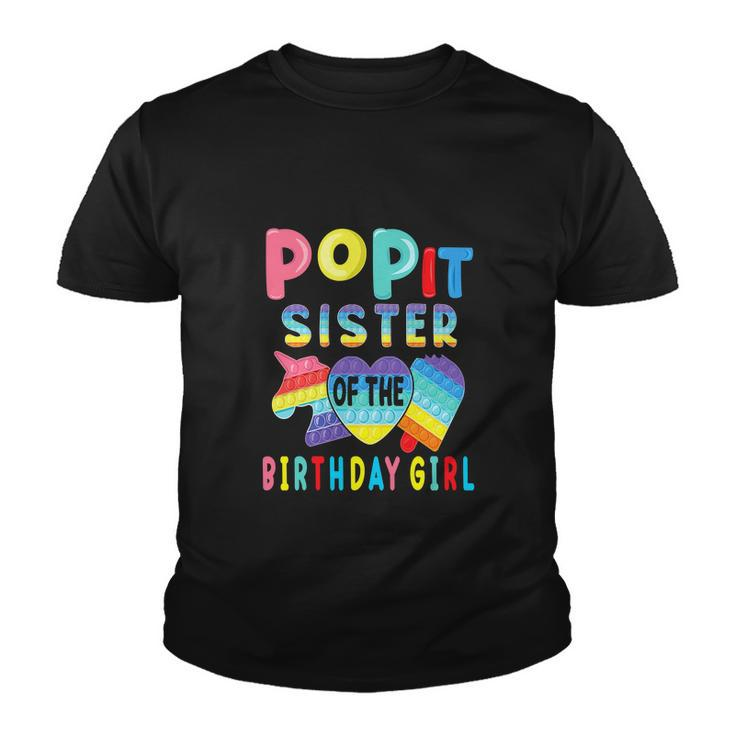 Funny Sister Of The Birthday Girl Pop It Unicorn Birthday Youth T-shirt