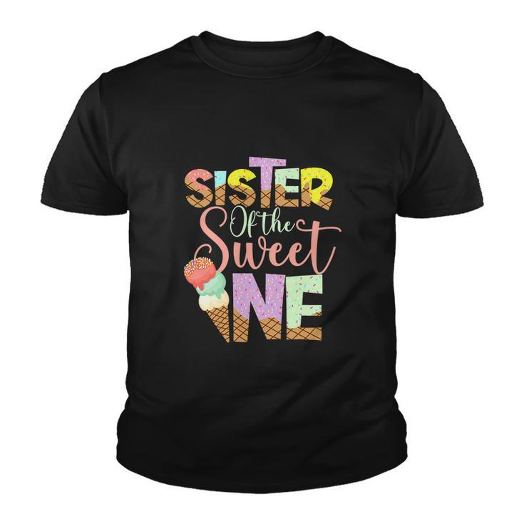 Funny Sister Of The Sweet One Cute Ice Cream Lovers V2 Youth T-shirt