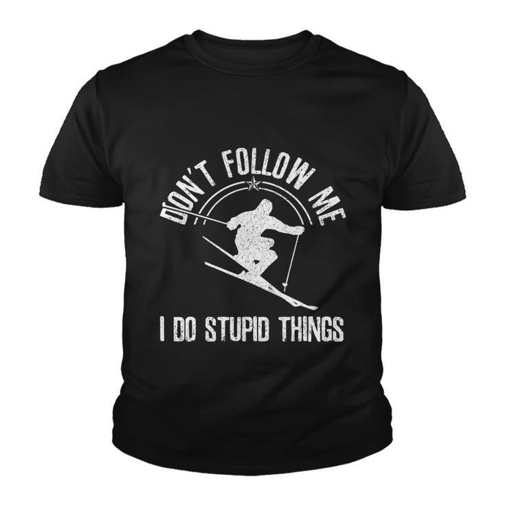 Funny Ski Dont Follow Me Skiing Freestyle Skier Gift Tshirt Youth T-shirt