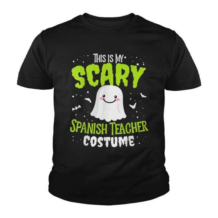Funny Spanish Teacher Halloween School Nothing Scares Easy Costume   Youth T-shirt