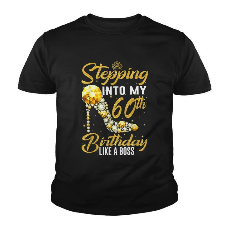 Funny Stepping Into My 60Th Birthday Gift Like A Boss Diamond Shoes Gift Youth T-shirt