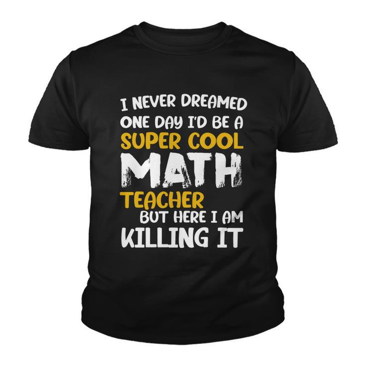 Funny Super Cool Math Teacher Tshirt Youth T-shirt
