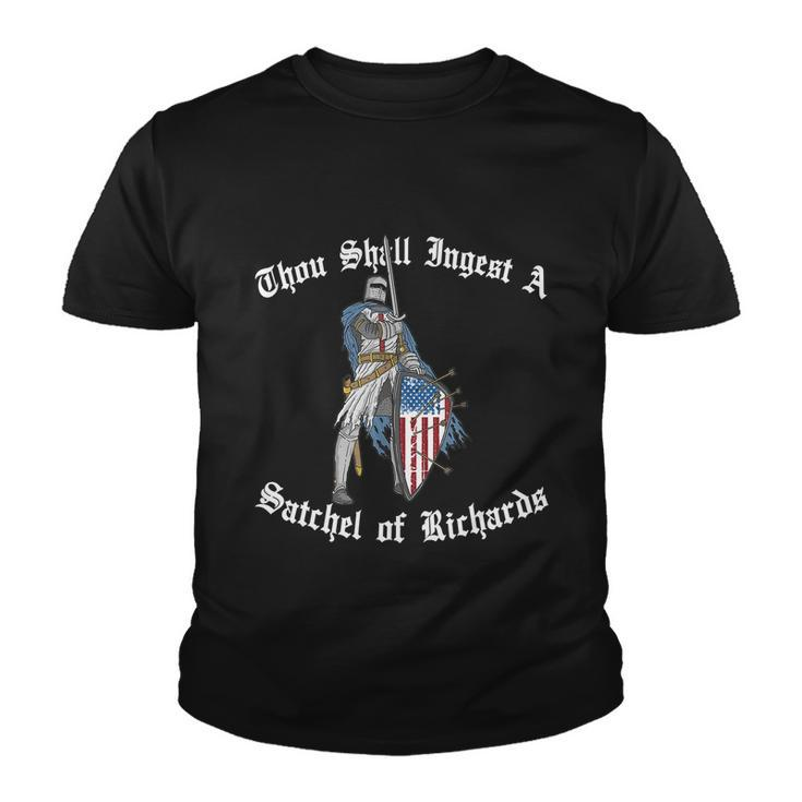 Funny Thou Shall Ingest A Satchel Of Richards Eat A Bag Of Dicks Gift Tshirt Youth T-shirt