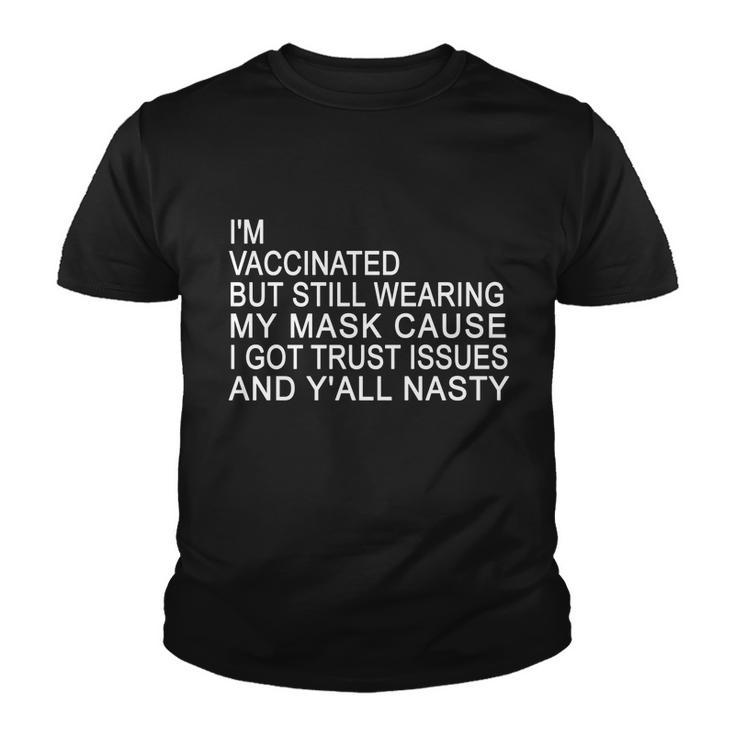 Funny Vaccinated Trust Issues Youth T-shirt
