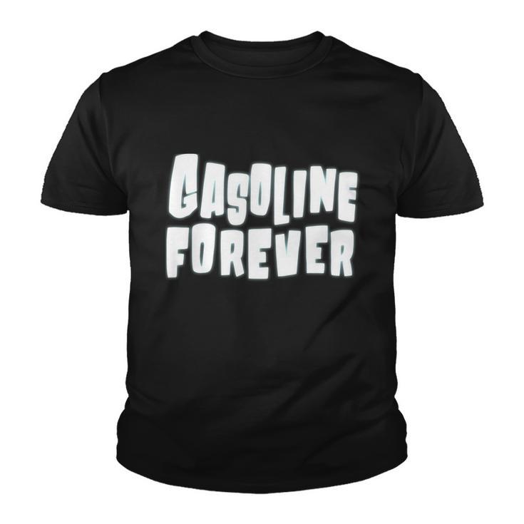 Gasoline Forever Funny Gas Cars Tees Youth T-shirt