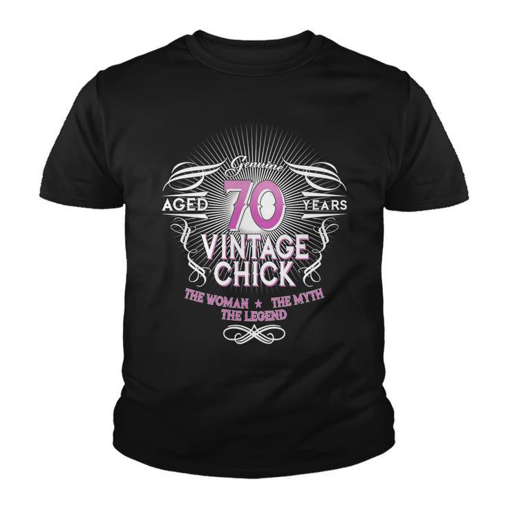 Genuine Aged 70 Years Vintage Chick 70Th Birthday Tshirt Youth T-shirt