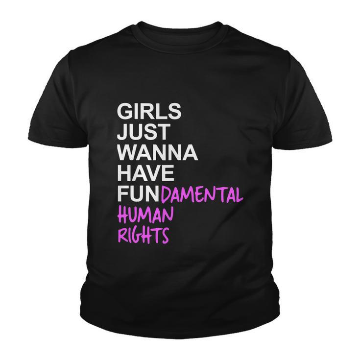 Girls Just Wanna Have Fundamental Rights Feminist V2 Youth T-shirt