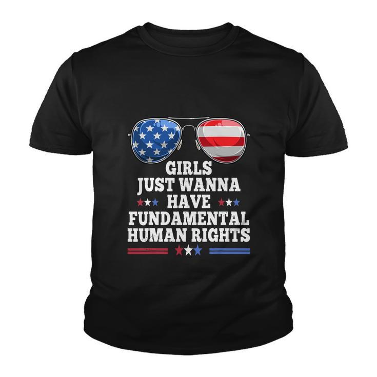 Girls Just Want To Have Fundamental Womens Rights Youth T-shirt