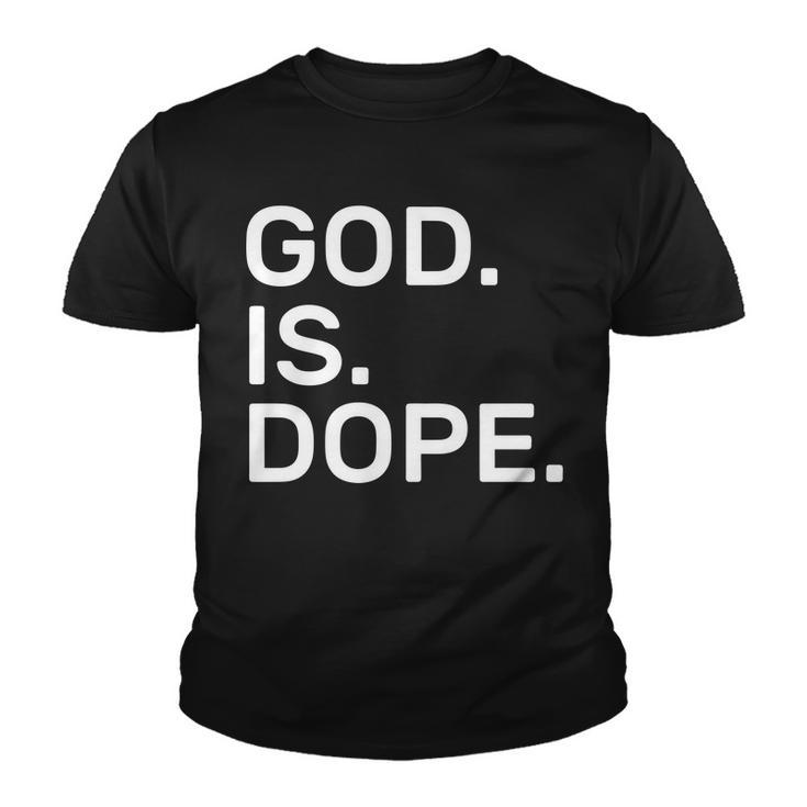 God Is Dope Youth T-shirt