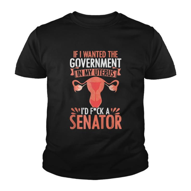 Government In My Uterus Feminist Reproductive Womens Rights Youth T-shirt
