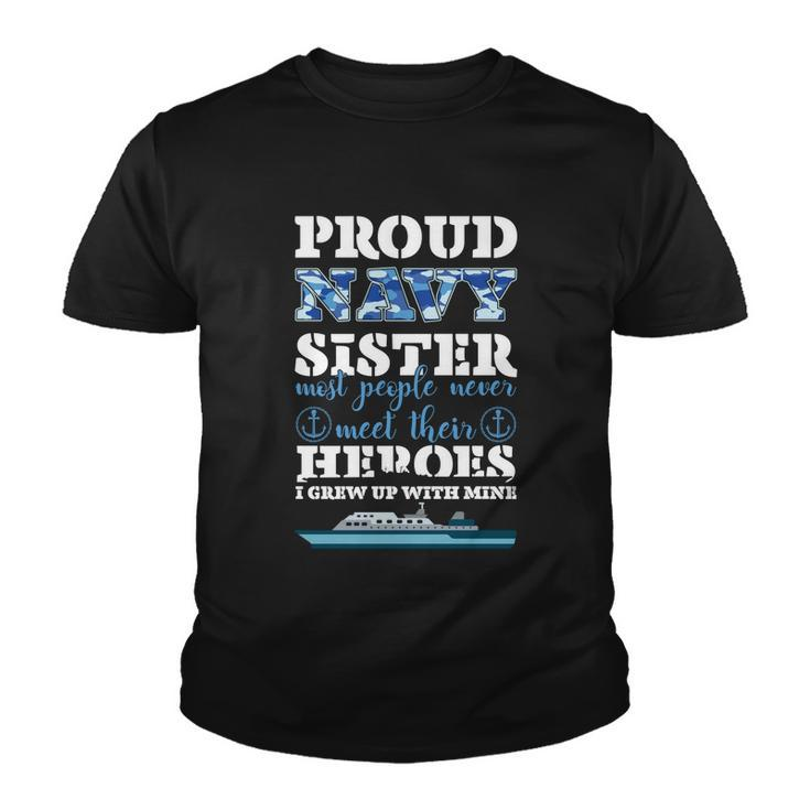 Great Gift Proud Navy Sister Gift Sailor Sister Navy Sister Graduation Gift Youth T-shirt