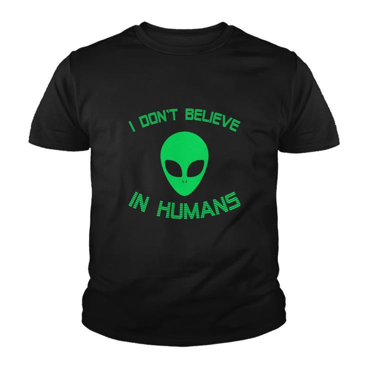 Green Alien I Dont Believe In Humans Funny Youth T-shirt