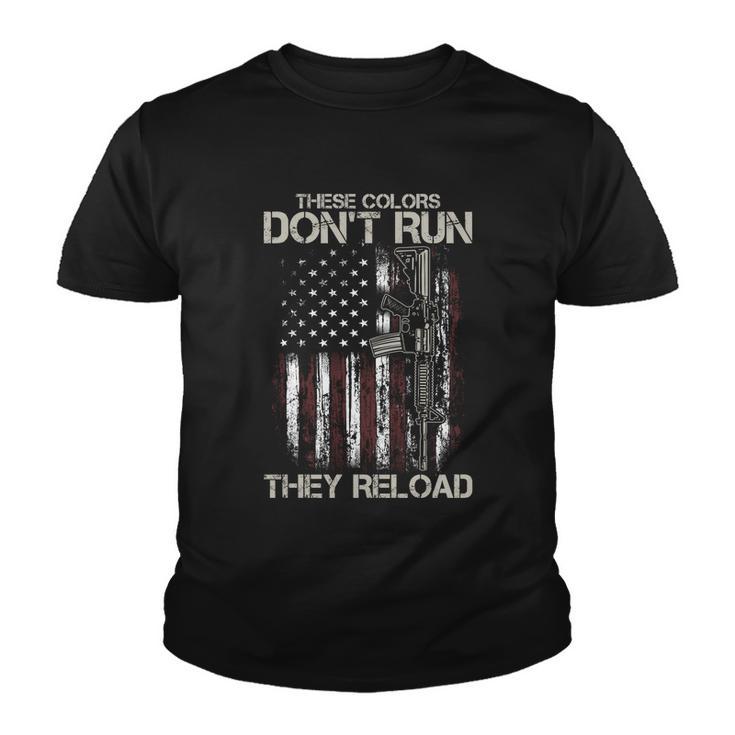 Gun American Flag Colors Dont Run They Reload Tshirt Youth T-shirt