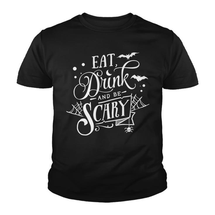 Halloween Eat Drink And Be Scary White Version Youth T-shirt