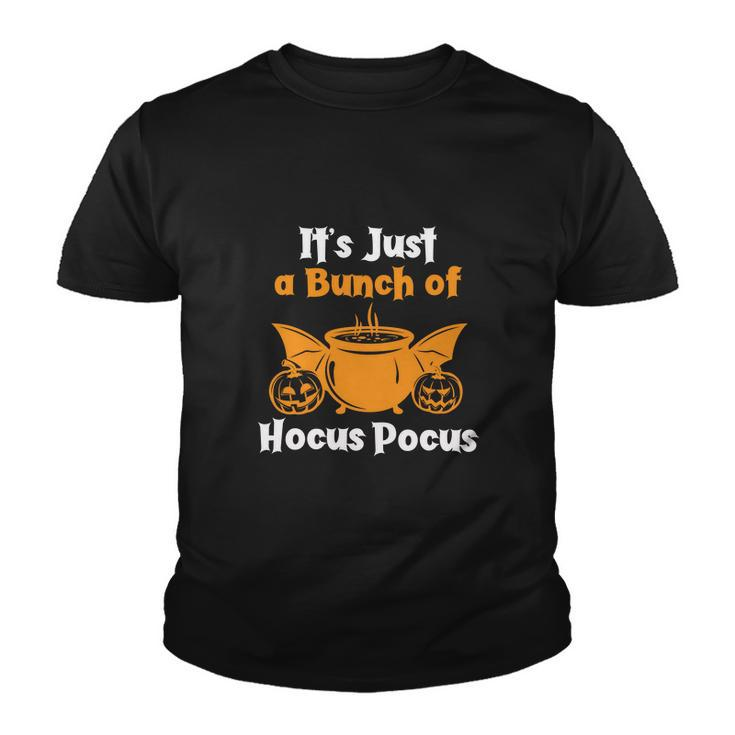 Halloween Pumpkin Its Just A Bunch Of Hocus Pocus Halloween Youth T-shirt