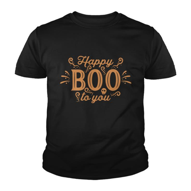 Happy Boo To You Halloween Quote Youth T-shirt