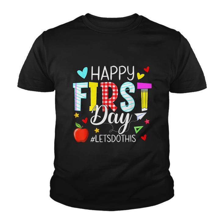 Happy First Day Lets Do Welcome Back To School Teacher Youth T-shirt