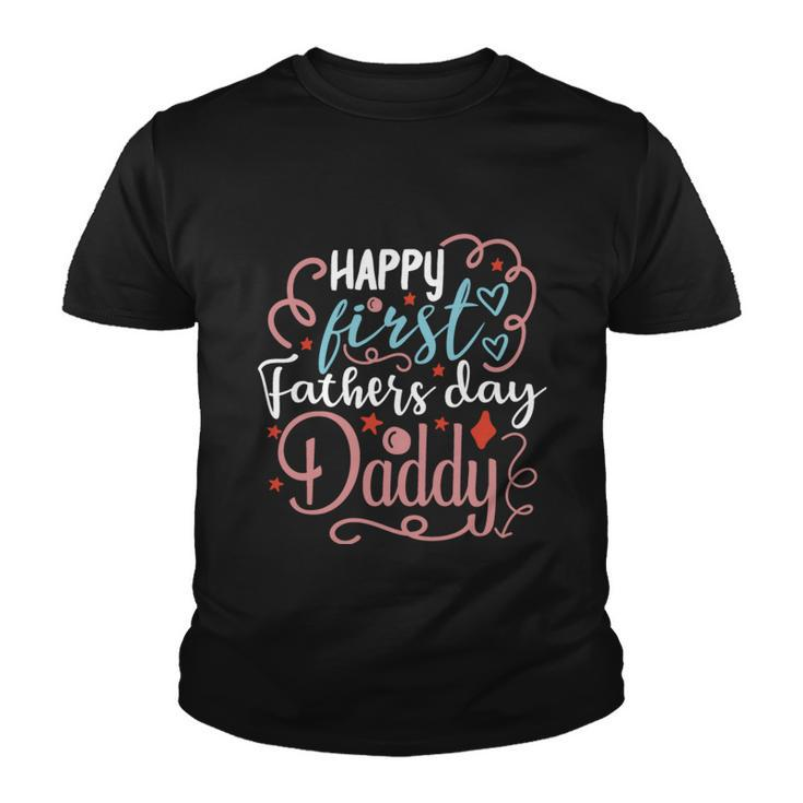 Happy First Fathers Day Daddy 1St Fathers Day Gifts Quote Graphic Design Printed Casual Daily Basic Youth T-shirt