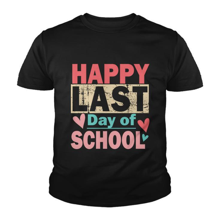 Happy Last Day Of School Funny Gift V2 Youth T-shirt