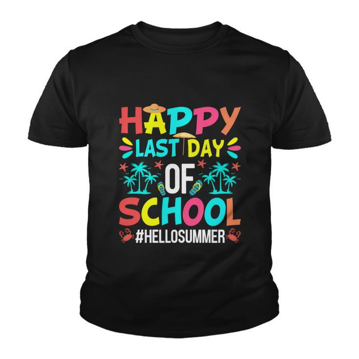 Happy Last Day Of School Hello Summer First Day Of Summer Gift Youth T-shirt