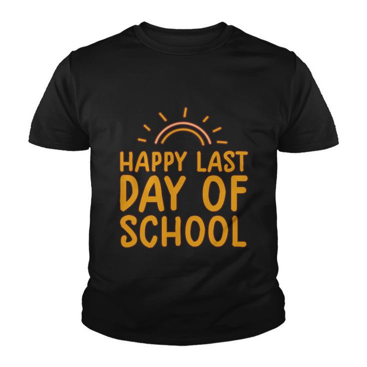 Happy Last Day Of School Students And Teachers Graduation Great Gift Youth T-shirt