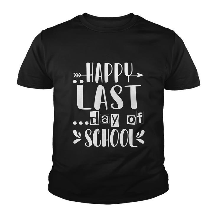 Happy Last Day Of School Teacher Student Graduation Graduate Gift V2 Youth T-shirt