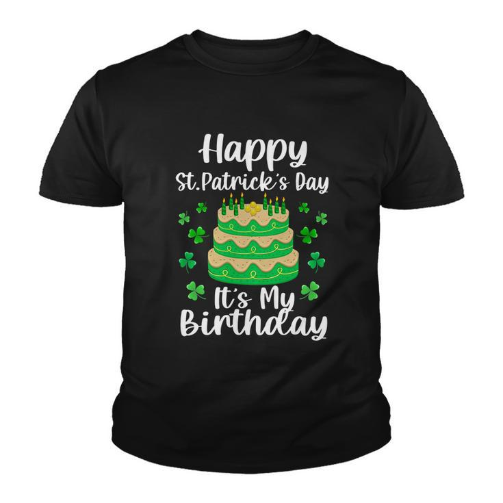 Happy St Patricks Day Its My Birthday Shamrock Irish Youth T-shirt