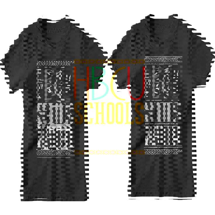 Hbcu School Matters Historically Black College Graduate Youth T-shirt