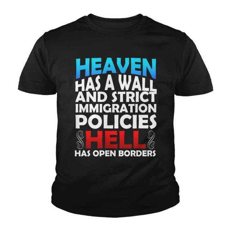 Heaven Has A Wall Hell Has Open Borders Youth T-shirt