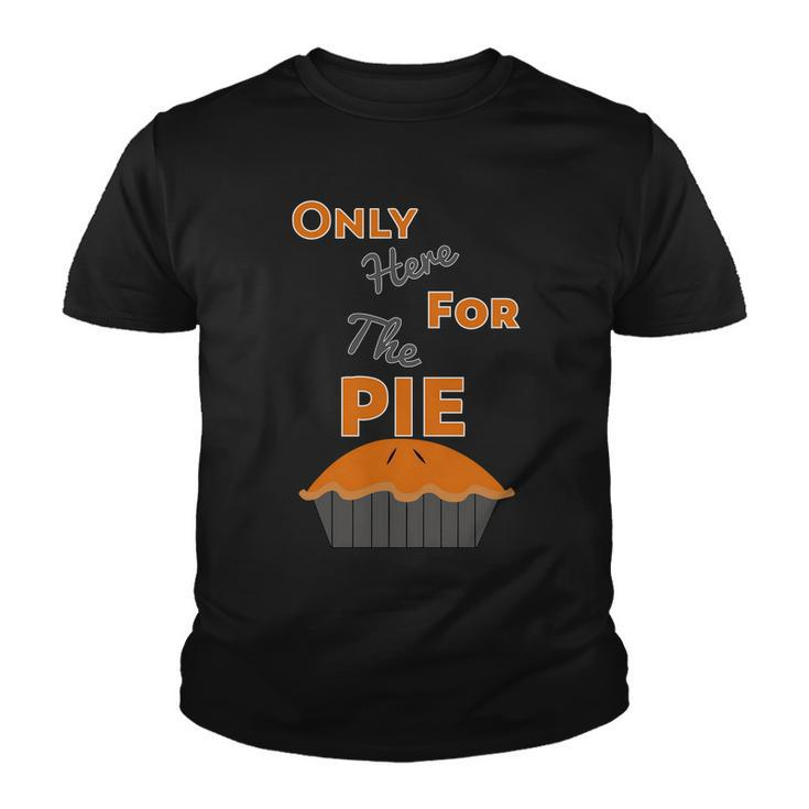 Here For The Pie Funny Thanksgiving Youth T-shirt