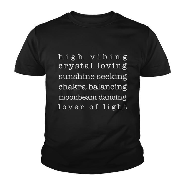 High Vibing Crystal Loving Sunshine Seeking Chakra Balancing Gift Youth T-shirt