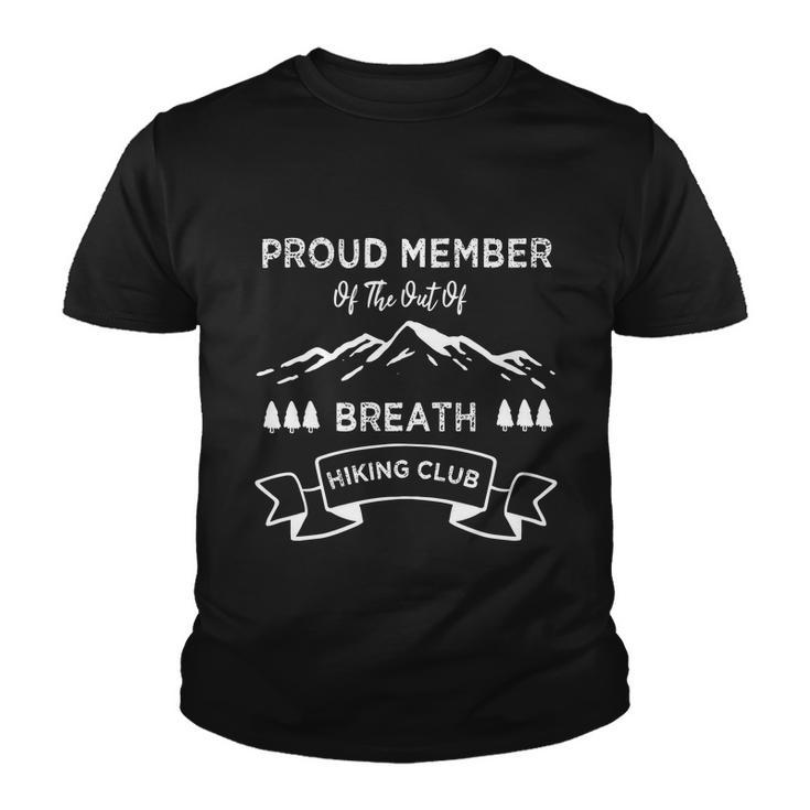 Hiking Hiker Proud Member Of The Out Of Breath Hiking Club Youth T-shirt