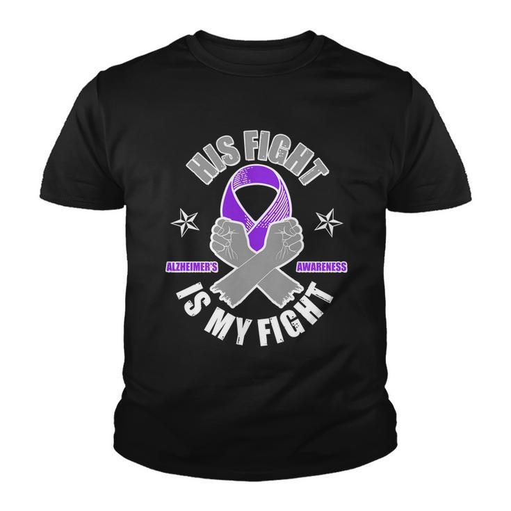 His Fight Is My Fight Alzheimers Awareness Youth T-shirt