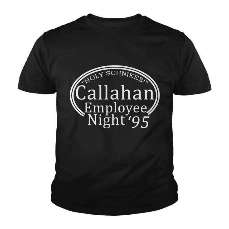 Holy Schnikes Callahan Employees Night Youth T-shirt