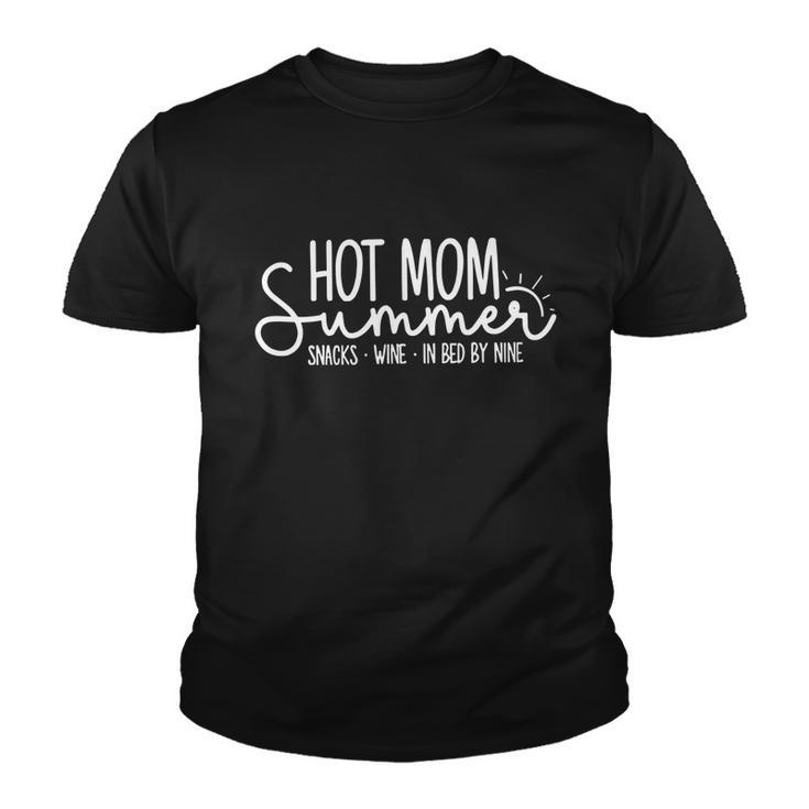 Hot Mom Summer Snacks Wine Sunshine Vacation Youth T-shirt