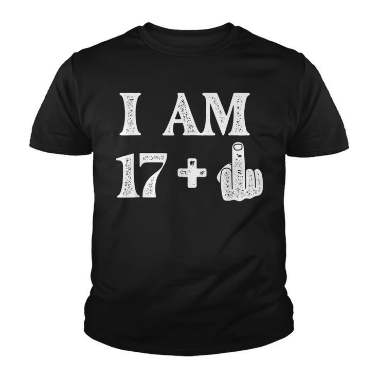 I Am 17 Plus 1 Years Old 18Th Birthday 18 Years Old Bday  Youth T-shirt