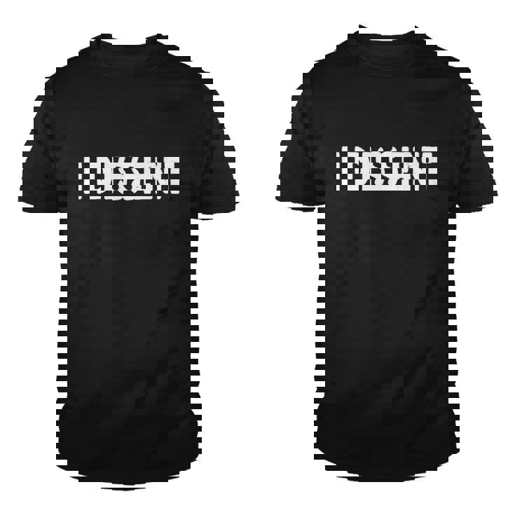 I Dissen Gift I Dissent Gift V4 Youth T-shirt