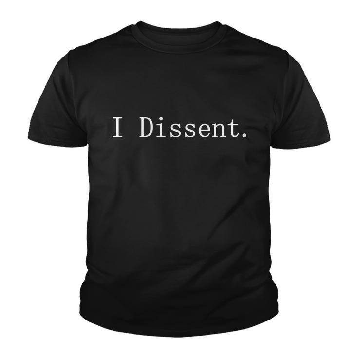 I Dissent Classic Womens Rights Pro Choice Pro Roe Feminist Youth T-shirt