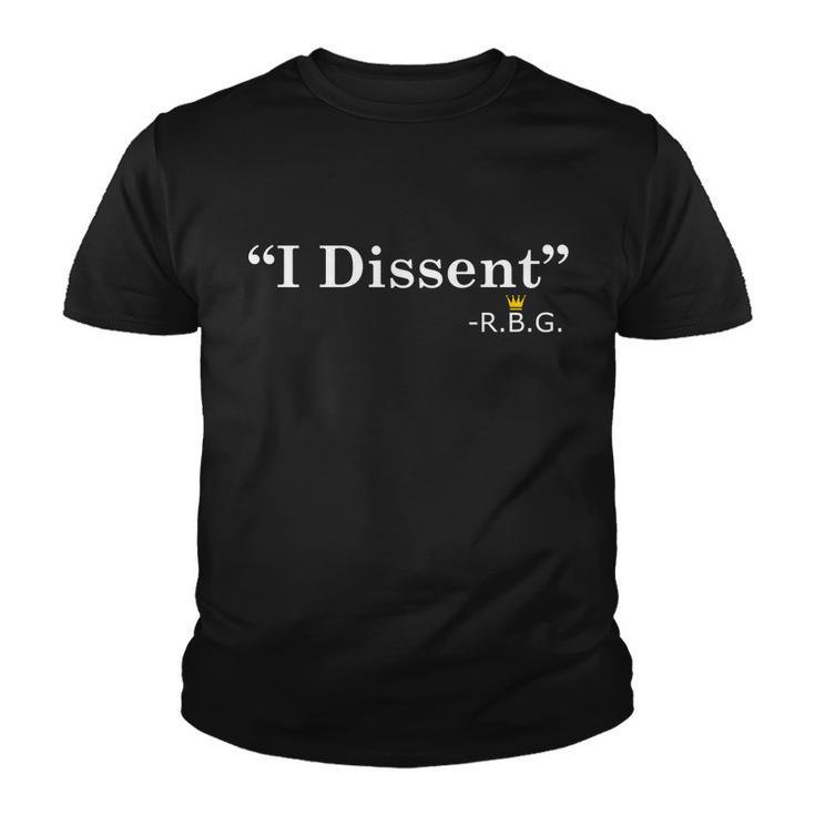 I Dissent Rbg Ruth Bader Ginsburg Tshirt Youth T-shirt