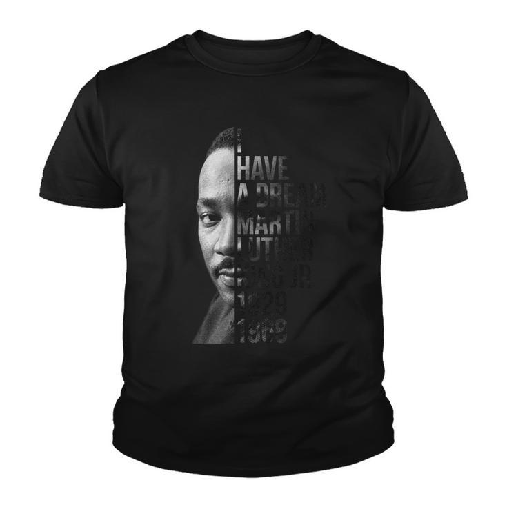 I Have A Dream Martin Luther King Jr 1929-1968 Tshirt Youth T-shirt