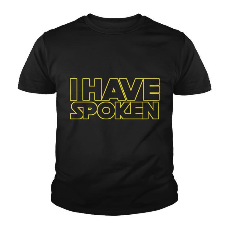I Have Spoken Movie Slogan Tshirt Youth T-shirt