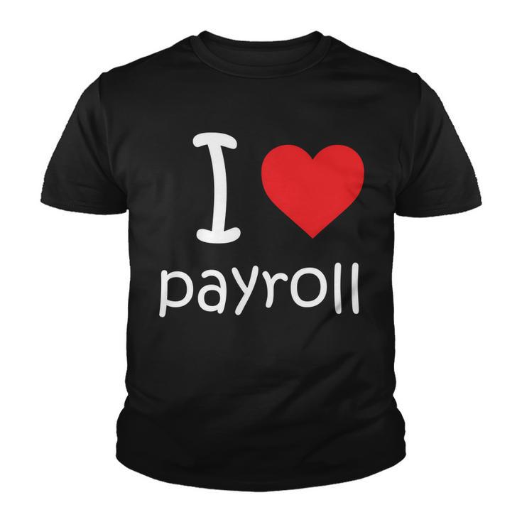 I Heart Payroll Youth T-shirt