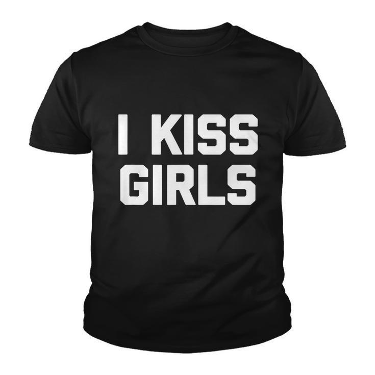 I Kiss Girls Shirt Funny Lesbian Gay Pride Lgbtq Lesbian Youth T-shirt