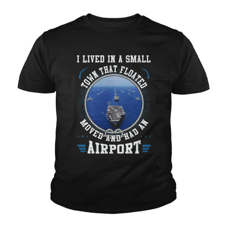 I Lived In A Smaill Town That Floated Moved Youth T-shirt