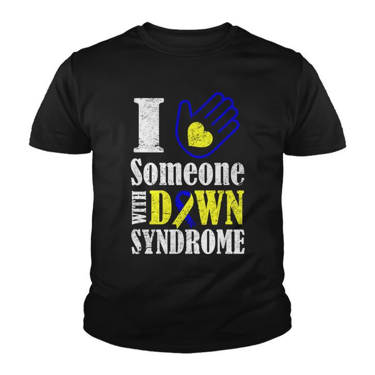 I Love Someone With Down Syndrome Tshirt Youth T-shirt