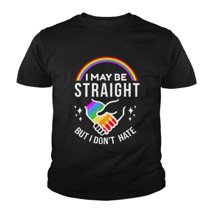 I May Be Straight But I Dont Hate Lgbt Gay & Lesbians Pride Youth T-shirt