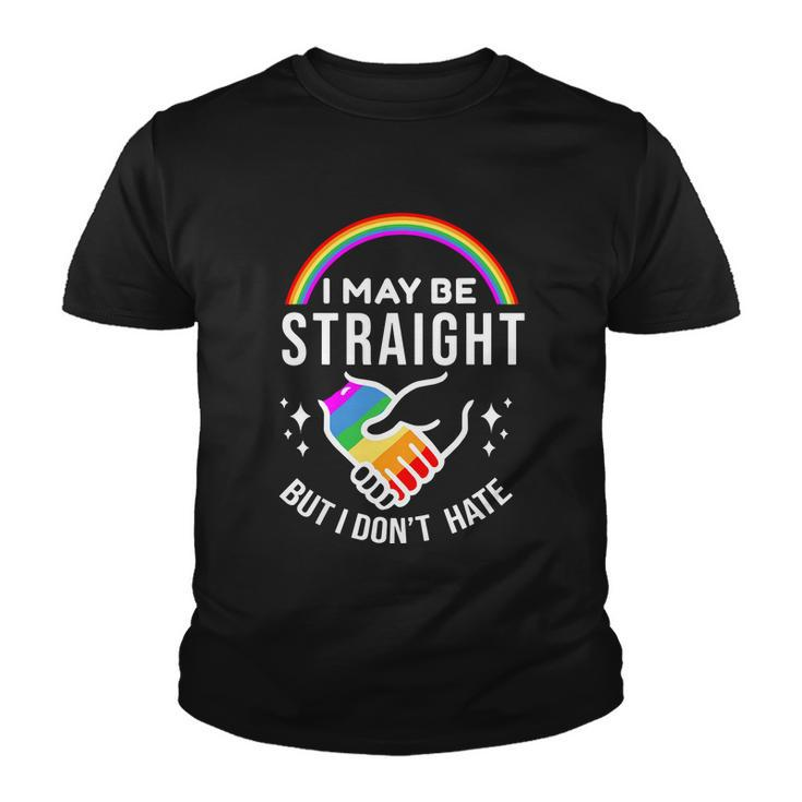 I May Be Straight But I Dont Hate Premium Youth T-shirt